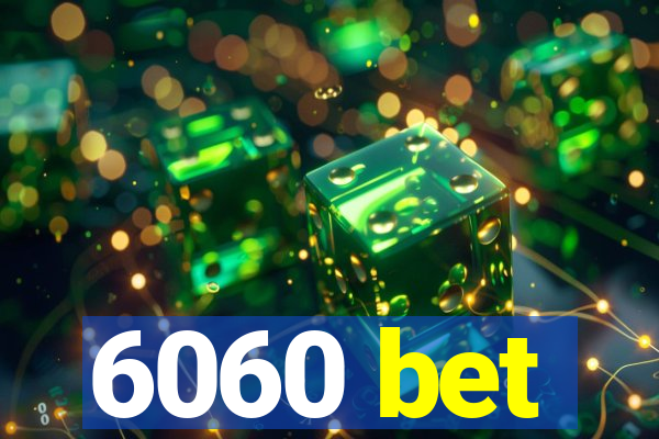 6060 bet